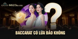 Baccarat có lừa đảo không