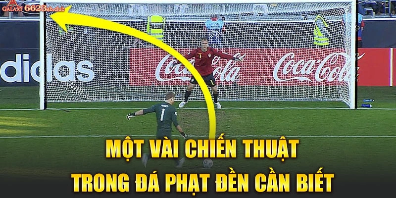 Một vài chiến thuật trong đá phạt đền cần biết