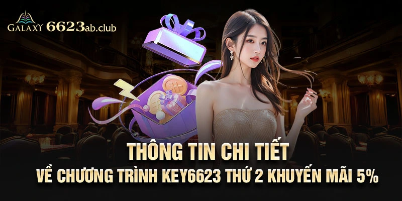 Thông tin chi tiết về chương trình đăng nhập key6623 thưởng 439k